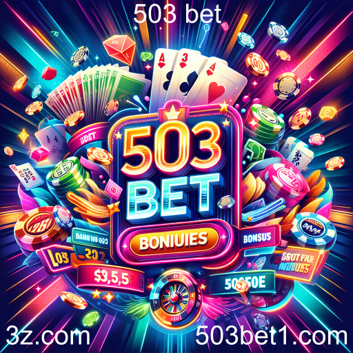Explore as Melhores Promoções da 503 Bet: Ganhos e Oportunidades